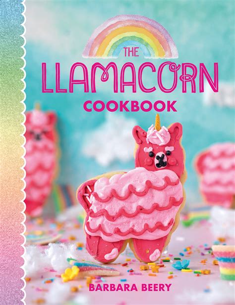 Full Download The Llamacorn Cookbook By Barbara Beery