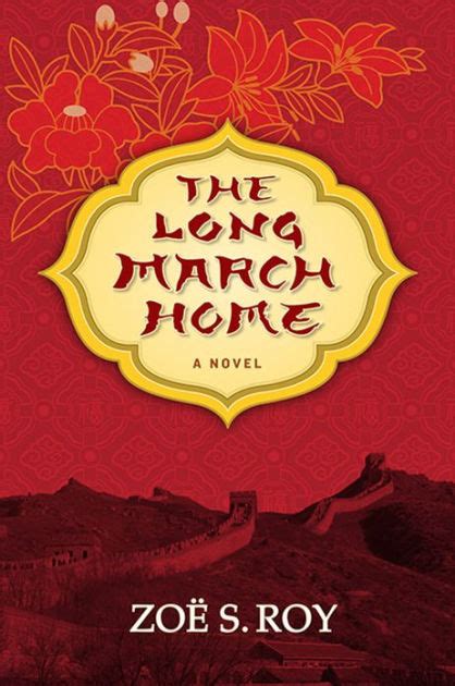 Read Online The Long March Home By Zo S Roy