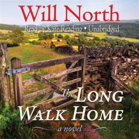 Read Online The Long Walk Home By Will North