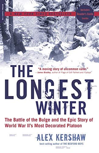Read Online The Longest Winter The Battle Of The Bulge And The Epic Story Of World War Iis Most Decorated Platoon By Alex Kershaw
