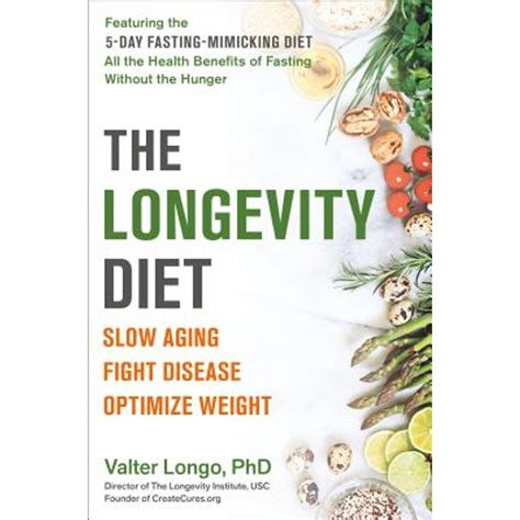 Read The Longevity Diet Slow Aging Fight Disease Optimize Weight By Valter Longo