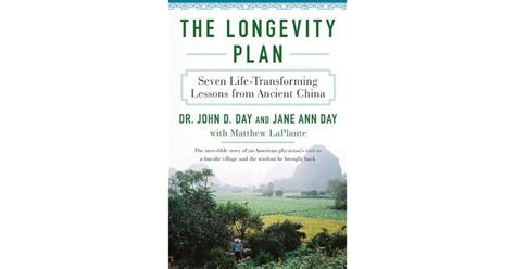 Read The Longevity Plan Seven Lessons From The Worlds Happiest And Healthiest Village By John D Day