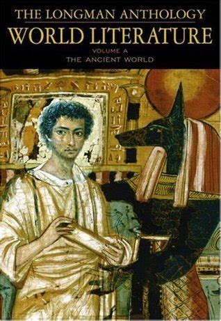 Read Online The Longman Anthology Of World Literature Volume A The Ancient World By David Damrosch