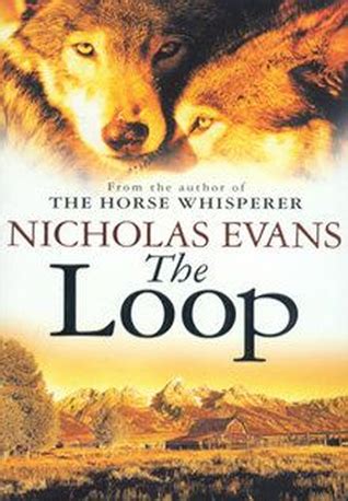 Read Online The Loop By Nicholas Evans