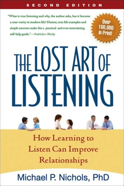 Read The Lost Art Of Listening How Learning To Listen Can Improve Relationships By Michael P Nichols