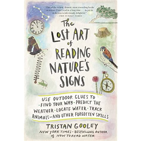 Read The Lost Art Of Reading Natures Signs By Tristan Gooley