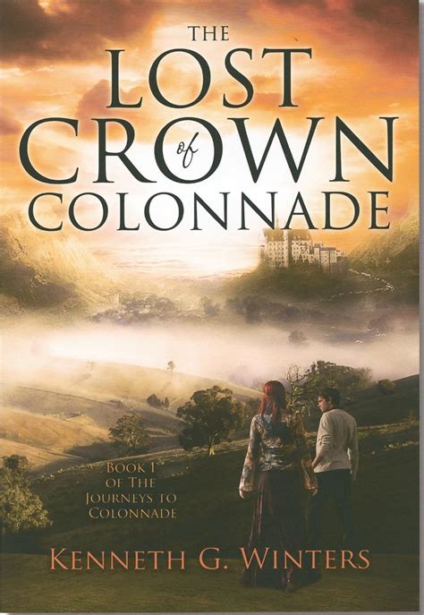 Full Download The Lost Crown Of Colonnade Journeys To Colonnade 1 By Kenneth G Winters