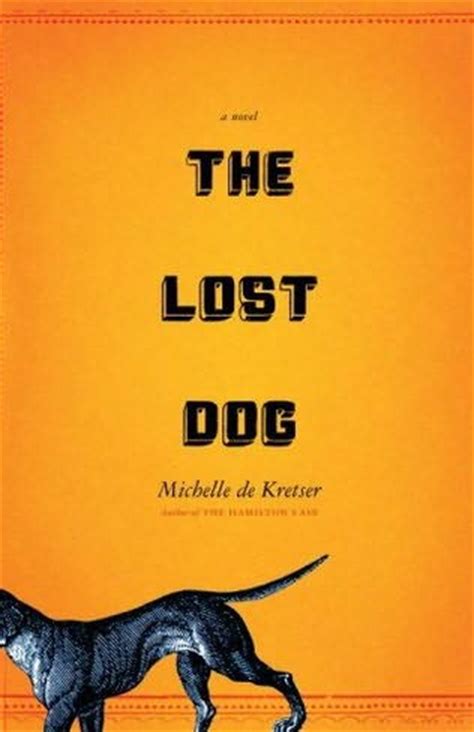 Download The Lost Dog By Michelle De Kretser