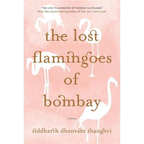 Read Online The Lost Flamingoes Of Bombay By Siddharth Dhanvant Shanghvi