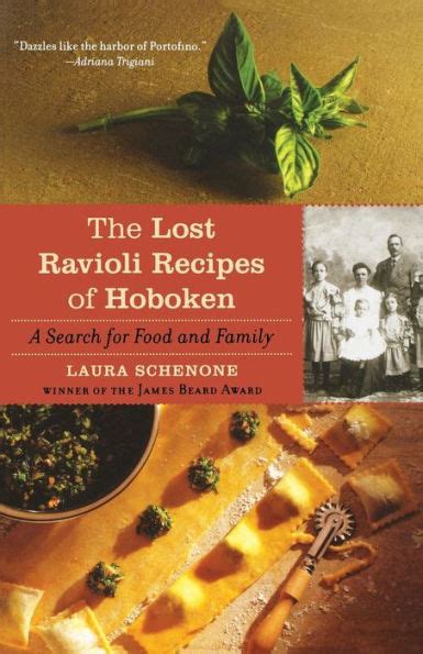 Download The Lost Ravioli Recipes Of Hoboken A Search For Food And Family By Laura Schenone