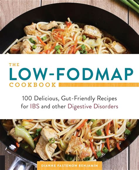 Read Online The Lowfodmap Cookbook 100 Delicious Gutfriendly Recipes For Digestive Disorders Including Ibs Crohns And Colitis By Dianne Benjamin