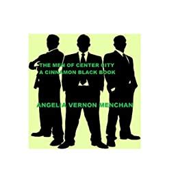 Full Download The Men Of Center City Cinnamon Black Books 9 By Acvernon Menchan