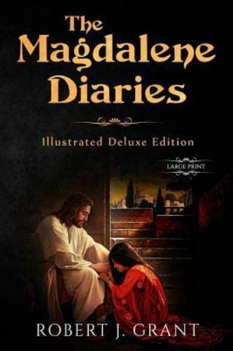 Full Download The Magdalene Diaries Illustrated Deluxe Edition By Robert J Grant