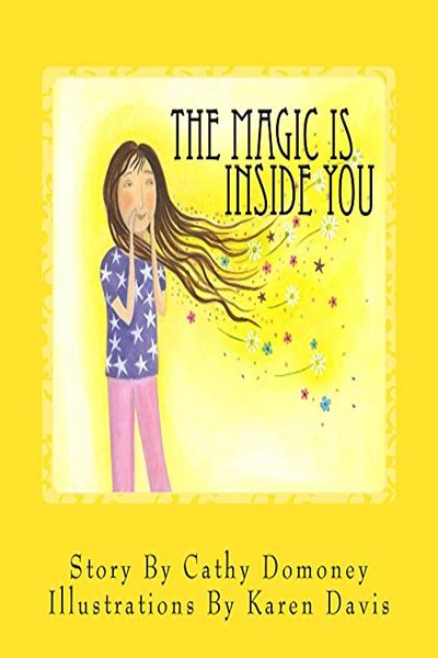Read Online The Magic Is Inside You Powerful  Positive Thinking For Confident Children Positive Mindset For Kids Book 1 By Cathy Domoney