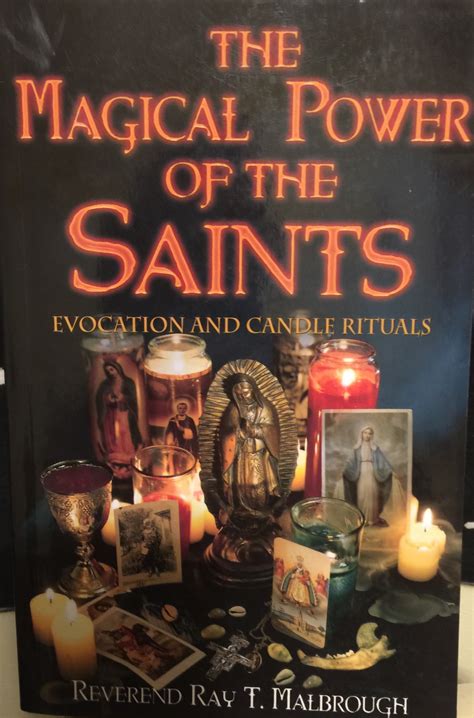 Read Online The Magical Power Of The Saints Evocation And Candle Rituals By Ray T Malbrough