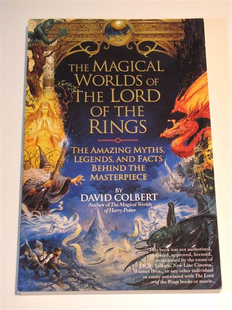 Read Online The Magical Worlds Of Lord Of The Rings The Amazing Myths Legends And Facts Behind The Masterpiece By David Colbert