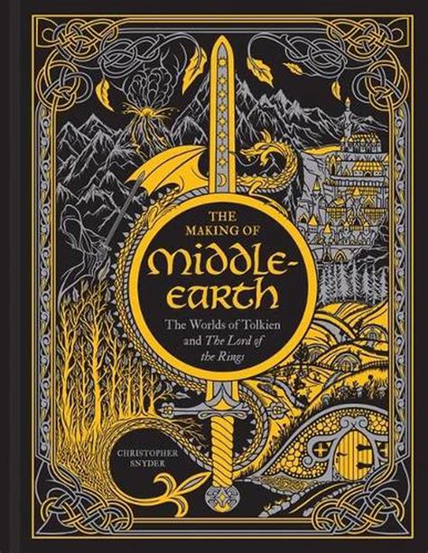 Read Online The Making Of Middleearth A New Look Inside The World Of Jrr Tolkien By Christopher A Snyder