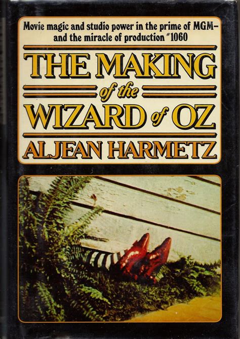 Read The Making Of The Wizard Of Oz By Aljean Harmetz