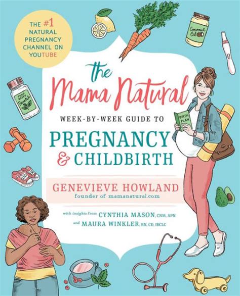 Read Online The Mama Natural Weekbyweek Guide To Pregnancy And Childbirth By Genevieve Howland