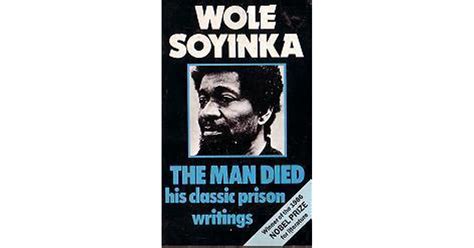 Read Online The Man Died Prison Notes Of Wole Soyinka By Wole Soyinka