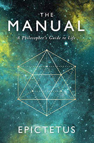Read Online The Manual A Philosophers Guide To Life Stoic Philosophy Book 1 By Epictetus