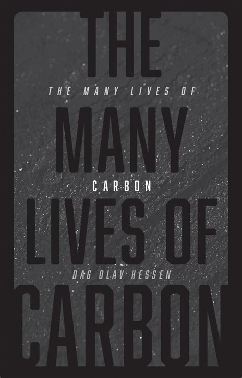 Read The Many Lives Of Carbon By Dag Olav Hessen