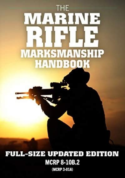 Full Download The Marine Rifle Marksmanship Handbook Fullsize Updated Edition Master The M16 Rifle M4 Carbine And Other Black Rifle Variants Mcrp 810B2 Mcrp 301A Carlile Military Library By Us Marine Corps