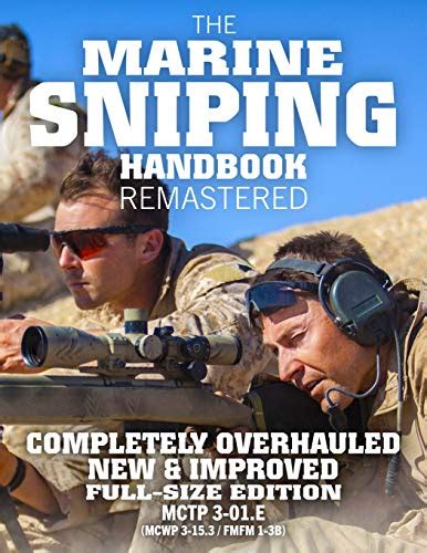 Full Download The Marine Sniping Handbook  Remastered Completely Overhauled New  Improved  Full Size Edition  Master The Art Of Longrange Combat Shooting From Beginner To Expert Sniper Mctp 301E  Mcwp 3153  Fmfm 13B By Us Marine Corps