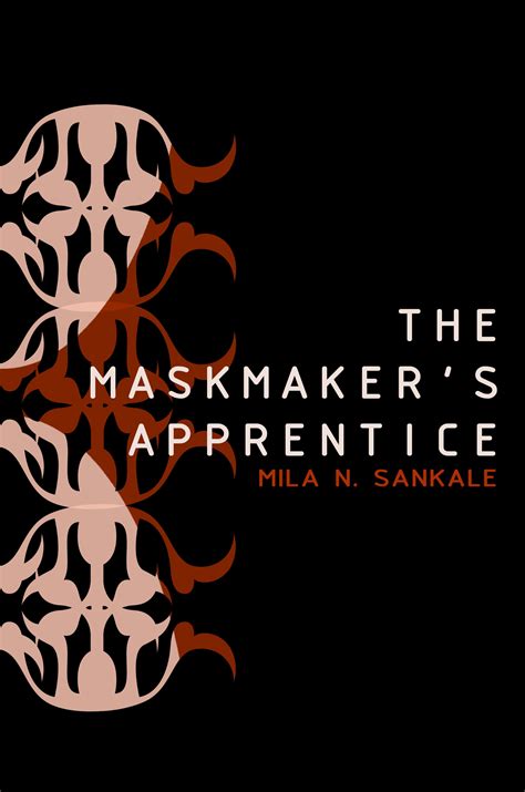 Read Online The Maskmakers Apprentice By Mila N Sankale