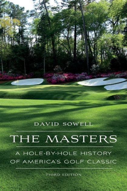 Download The Masters A Holebyhole History Of Americas Golf Classic By David Sowell