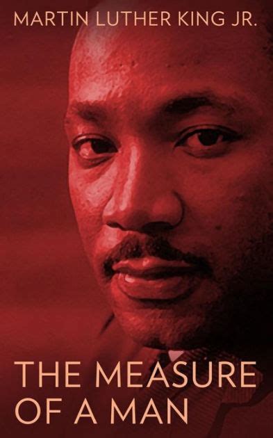Full Download The Measure Of A Man By Martin Luther King Jr