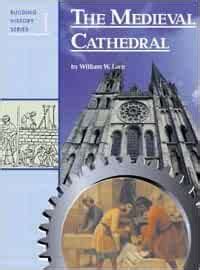 Full Download The Medieval Cathedral Building History By William W Lace