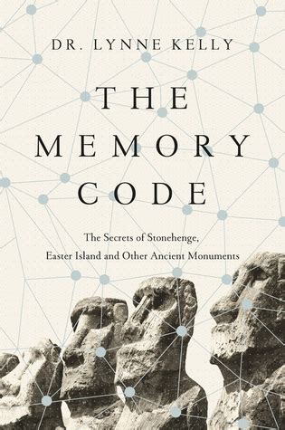 Download The Memory Code The Secrets Of Stonehenge Easter Island And Other Ancient Monuments By Lynne Kelly