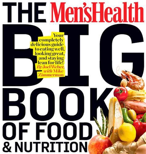 Read The Mens Health Big Book Of Food  Nutrition By Joel Weber