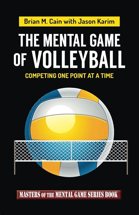Read Online The Mental Game Of Volleyball By Brian Cain