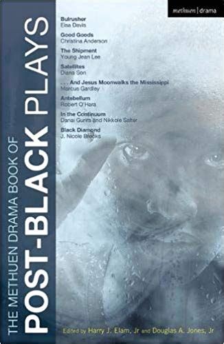 Download The Methuen Drama Book Of Postblack Plays By Harry J Elam Jr