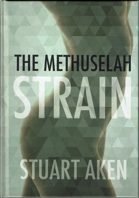 Download The Methuselah Strain By Stuart Aken