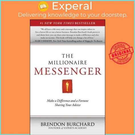 Full Download The Millionaire Messenger Make A Difference And A Fortune Sharing Your Advice By Brendon Burchard