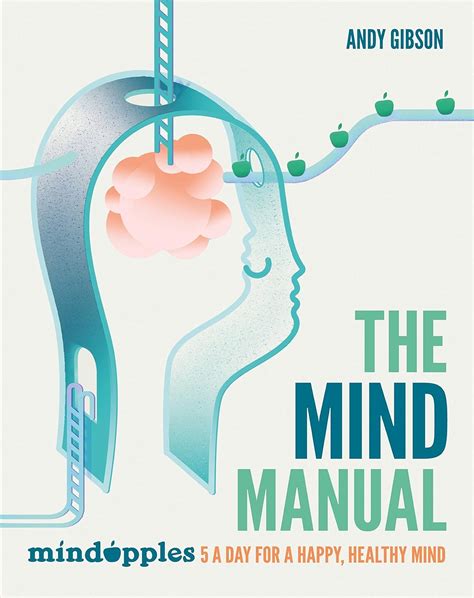 Full Download The Mind Manual Mindapples 5 A Day For A Happy Healthy Mind By Andy Gibson
