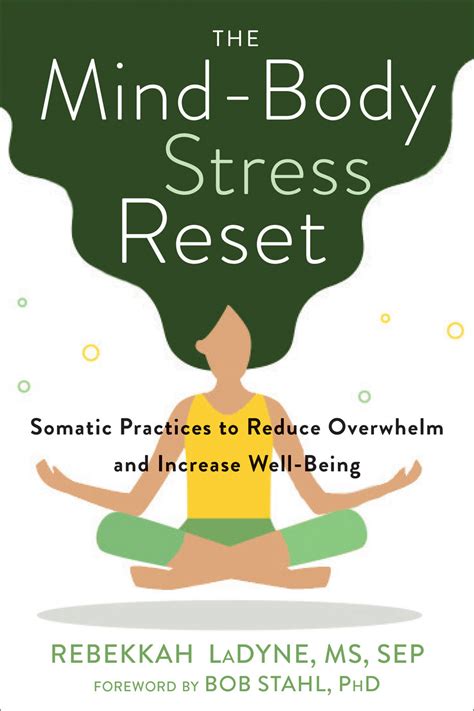 Read Online The Mindbody Stress Reset Somatic Practices To Reduce Overwhelm And Increase Wellbeing By Rebekkah Ladyne