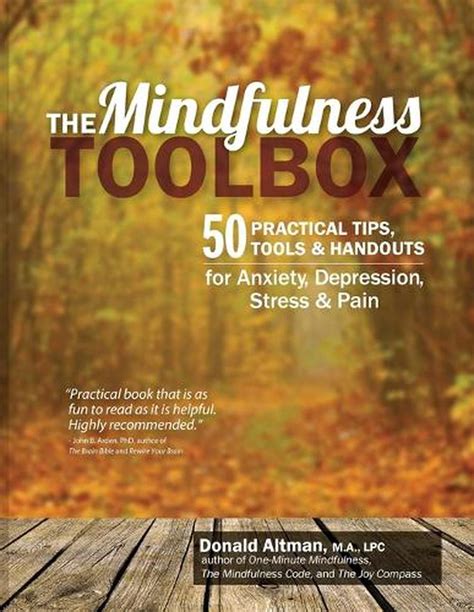 Full Download The Mindfulness Toolbox 50 Practical Mindfulness Tips Tools And Handouts For Anxiety Depression Stress And Pain By Donald Altman