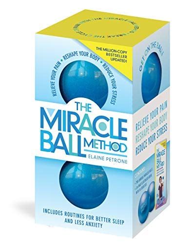 Read Online The Miracle Ball Method Relieve Your Pain Reshape Your Body Reduce Your Stress By Elaine Petrone