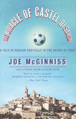 Full Download The Miracle Of Castel Di Sangro A Tale Of Passion And Folly In The Heart Of Italy By Joe Mcginniss