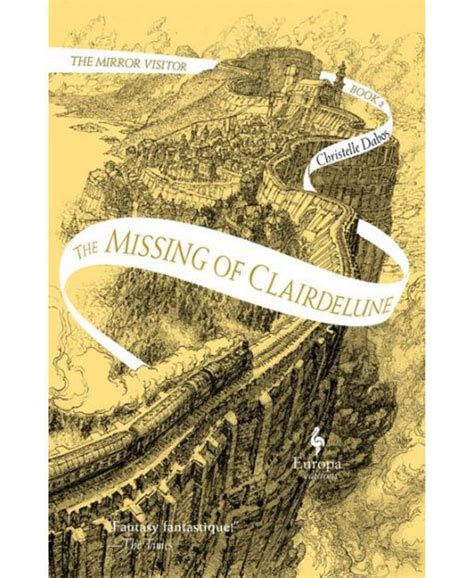 Read Online The Missing Of Clairdelune The Mirror Visitor 2 By Christelle Dabos