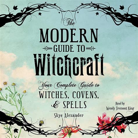 Read The Modern Guide To Witchcraft Your Complete Guide To Witches Covens And Spells By Skye Alexander