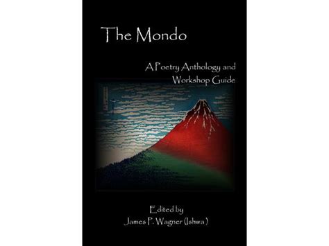 Full Download The Mondo A Poetry Anthology And Workshop Guide By James P Wagner