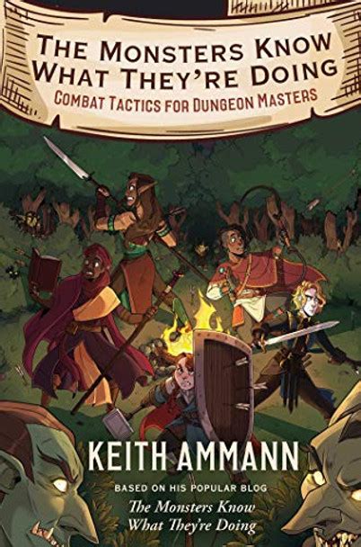 Download The Monsters Know What Theyre Doing Combat Tactics For Dungeon Masters By Keith Ammann