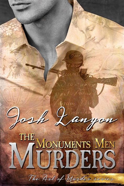 Full Download The Monuments Men Murders The Art Of Murder 4 By Josh Lanyon