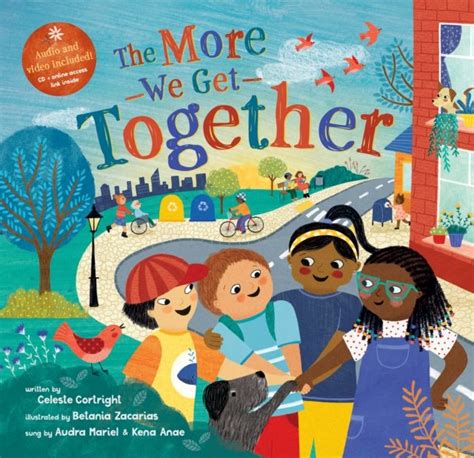 Full Download The More We Get Together By Celeste Cortright