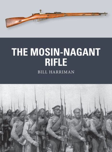 Download The Mosinnagant Rifle By Bill Harriman